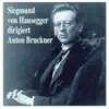 Siegmund von Hausegger & Munich Philharmonic - Siegmund von Hausegger dirigiert Anton Bruckner